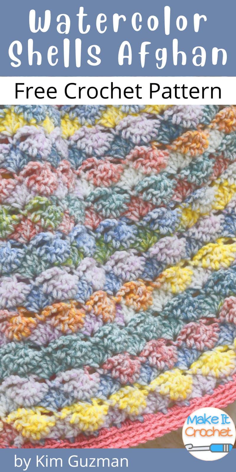 pinterest pin for Watercolor Shells Afghan Free Crochet Pattern from Make It Crochet